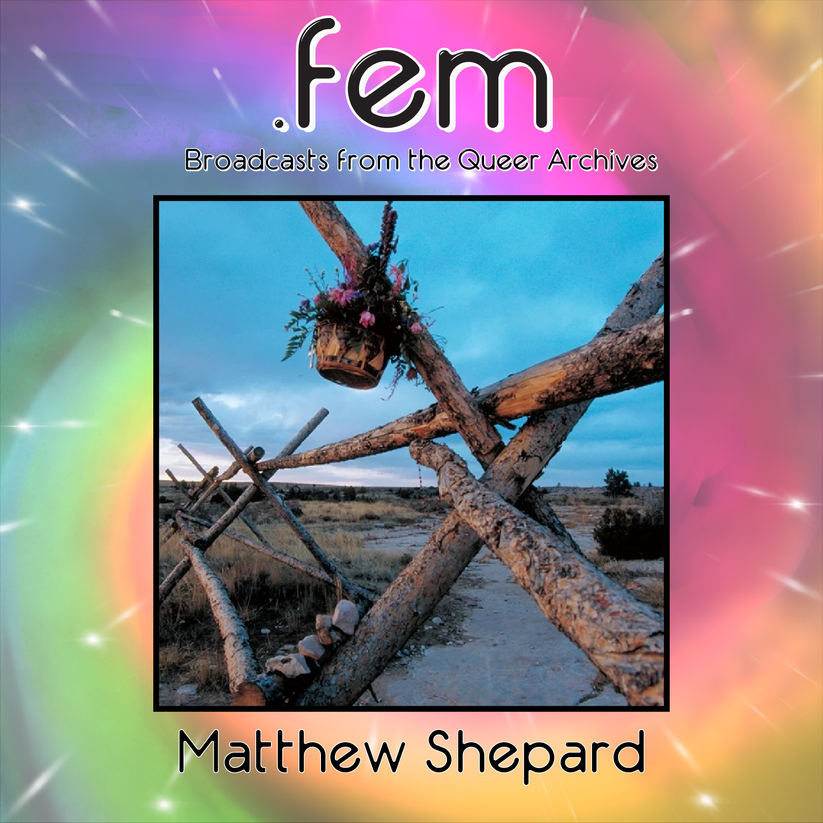 Episode 13 – A Fence In Laramie: The Case of Matthew Shepard